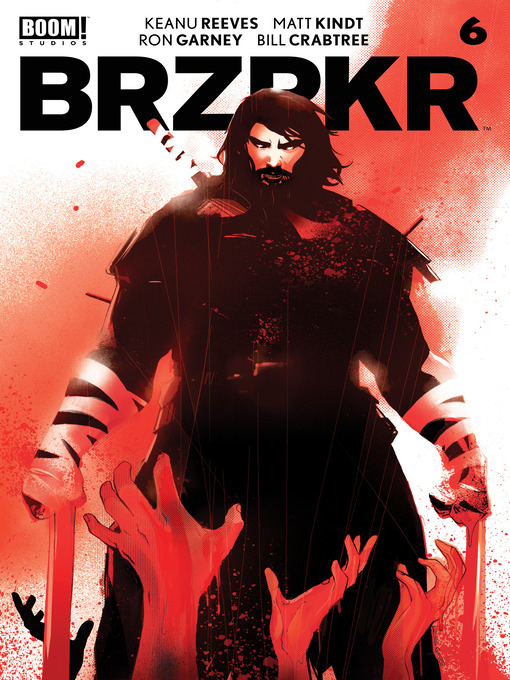 Title details for BRZRKR (2021), Issue 6 by Keanu Reeves - Available